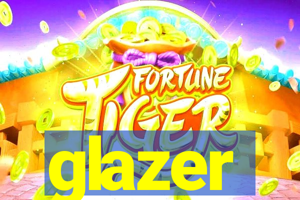 glazer