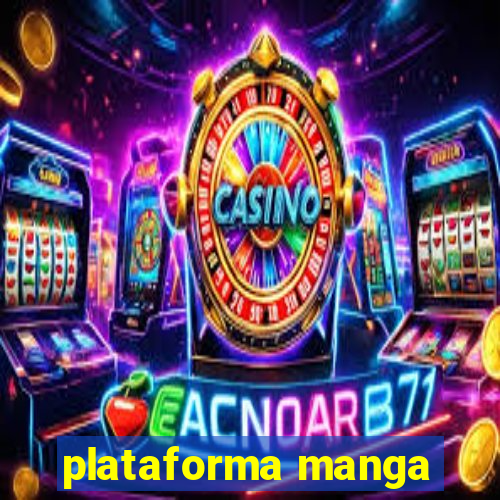 plataforma manga