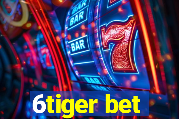 6tiger bet