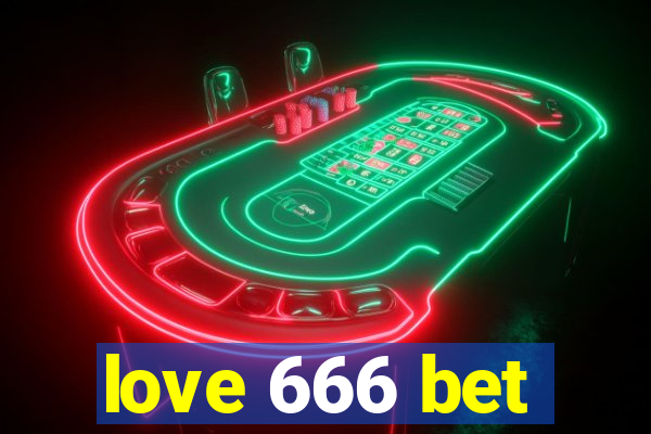 love 666 bet