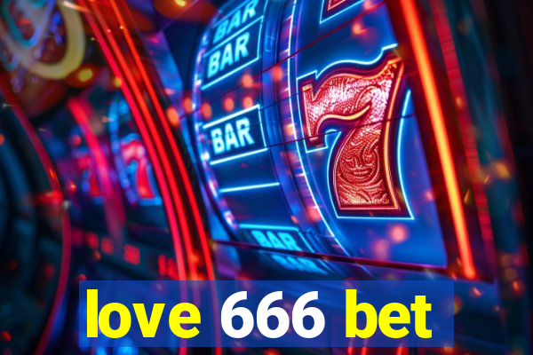 love 666 bet