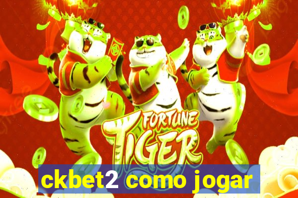 ckbet2 como jogar