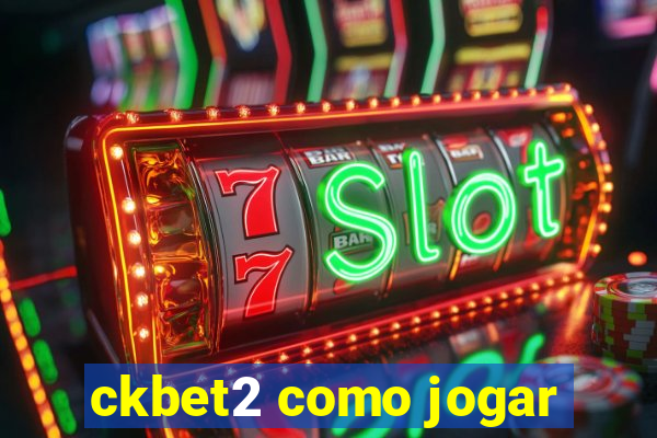 ckbet2 como jogar