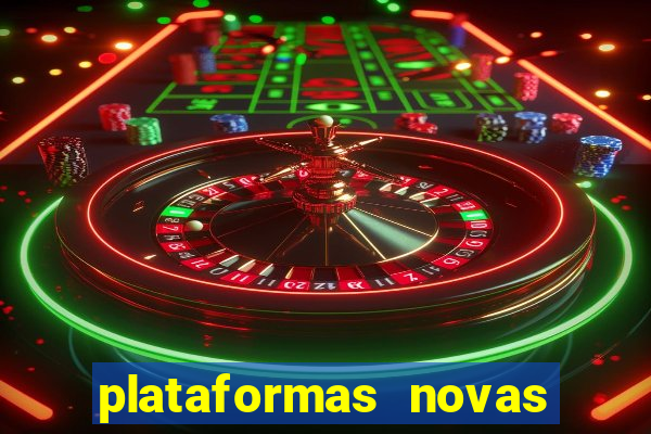 plataformas novas de slots