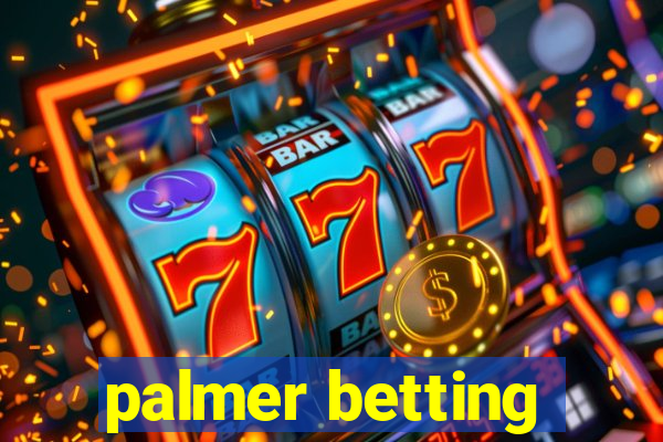 palmer betting