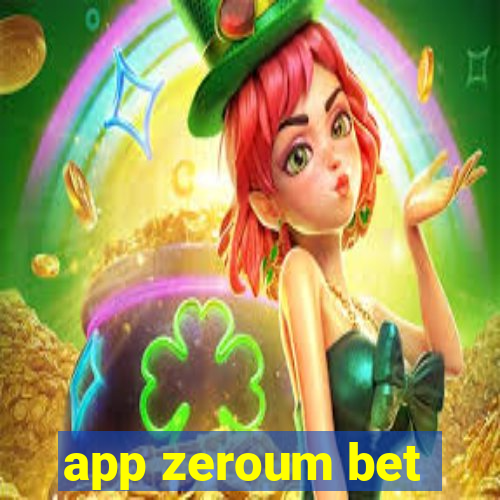 app zeroum bet