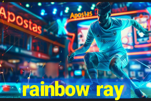 rainbow ray