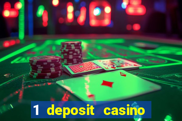 1 deposit casino for new player