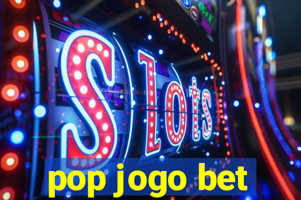 pop jogo bet