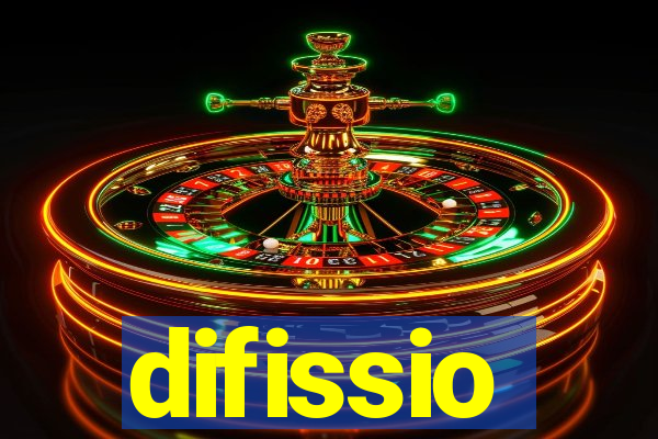 difissio