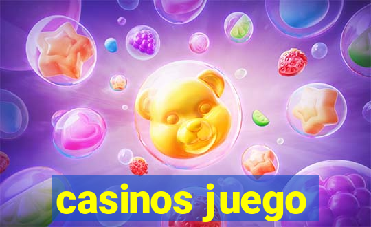 casinos juego