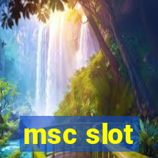 msc slot