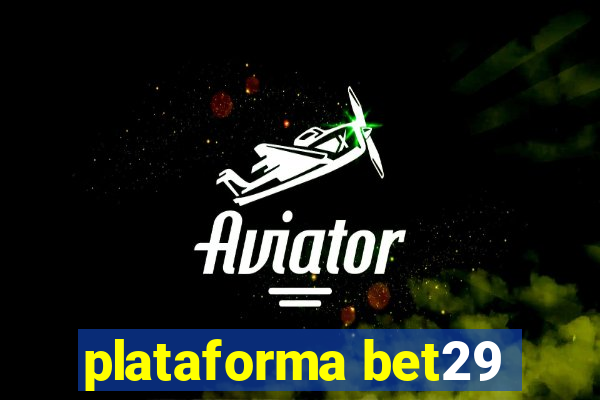 plataforma bet29