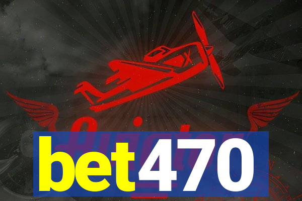 bet470