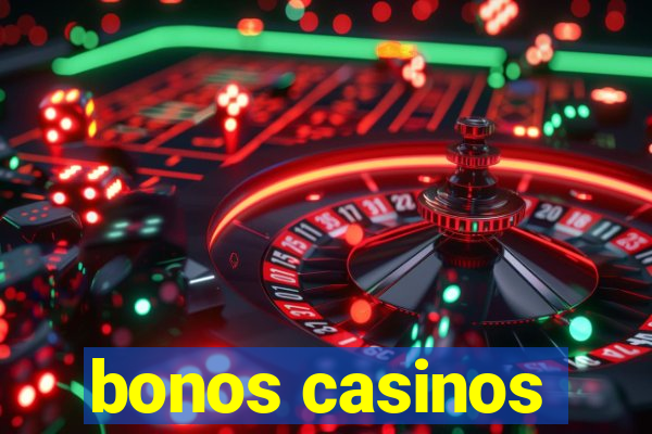 bonos casinos