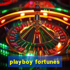 playboy fortunes