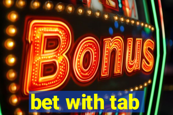 bet with tab