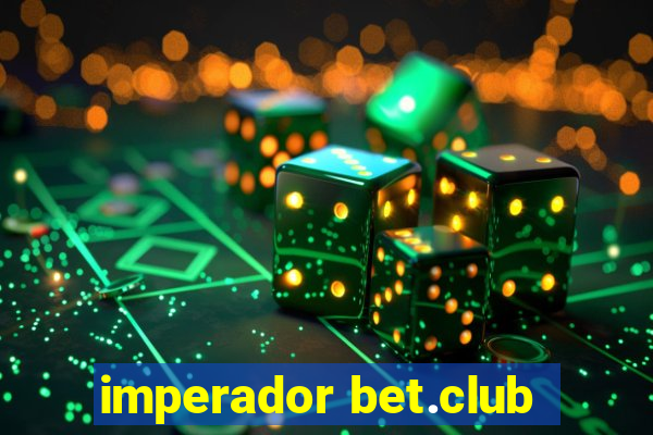 imperador bet.club