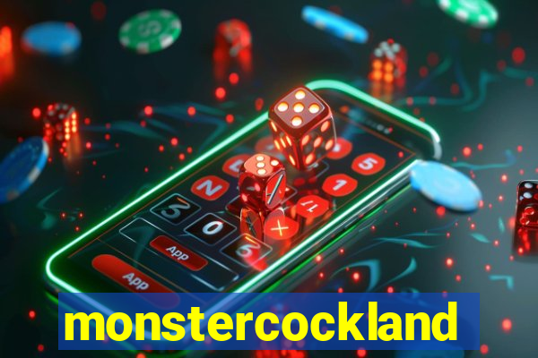 monstercockland