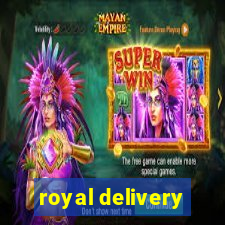 royal delivery