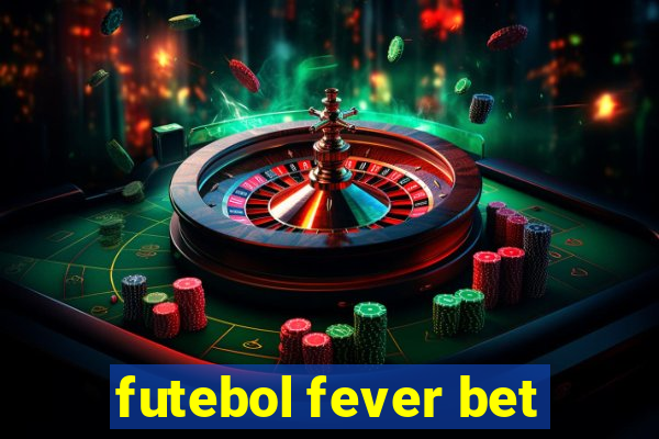 futebol fever bet