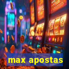 max apostas