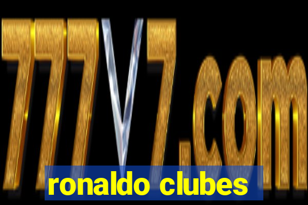 ronaldo clubes