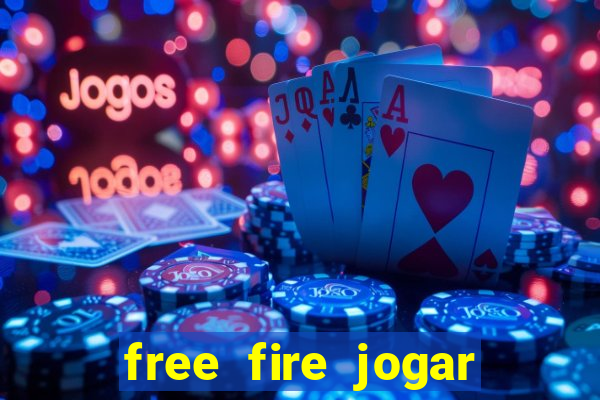 free fire jogar agora teste