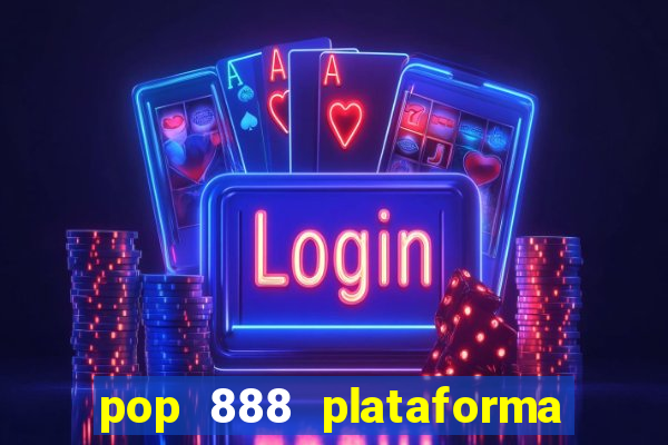 pop 888 plataforma de jogos