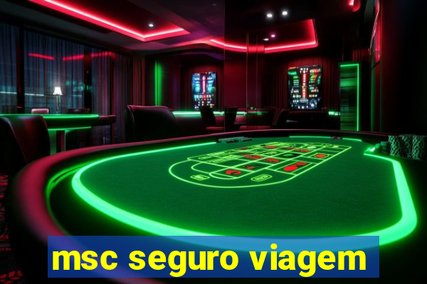 msc seguro viagem