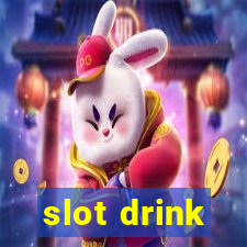 slot drink