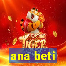 ana beti