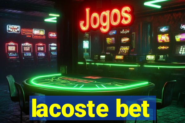 lacoste bet