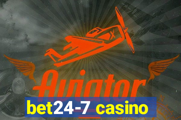 bet24-7 casino