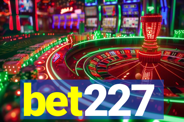 bet227