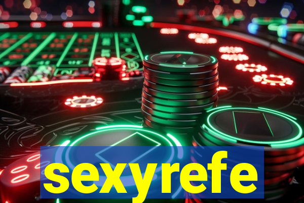 sexyrefe