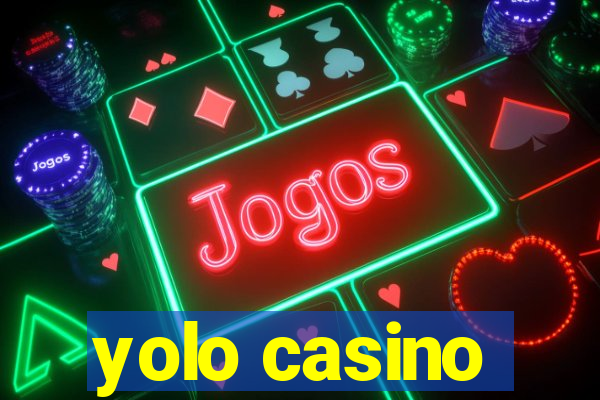 yolo casino