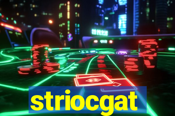 striocgat