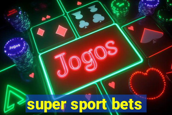 super sport bets