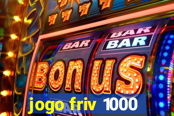 jogo friv 1000