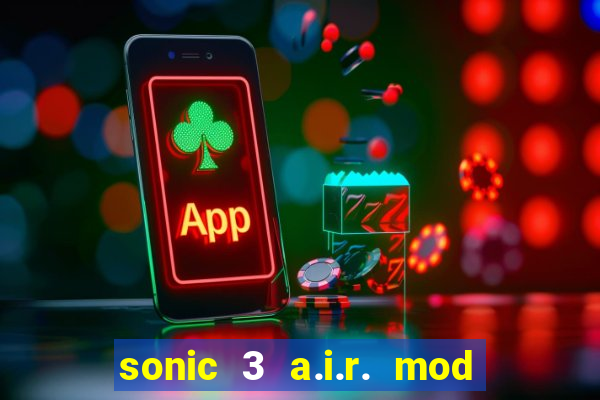 sonic 3 a.i.r. mod extra slot