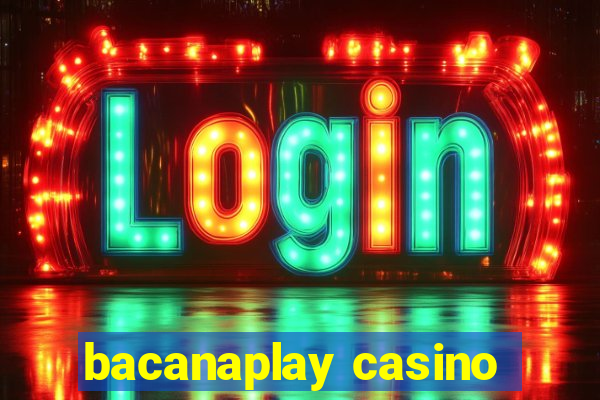 bacanaplay casino