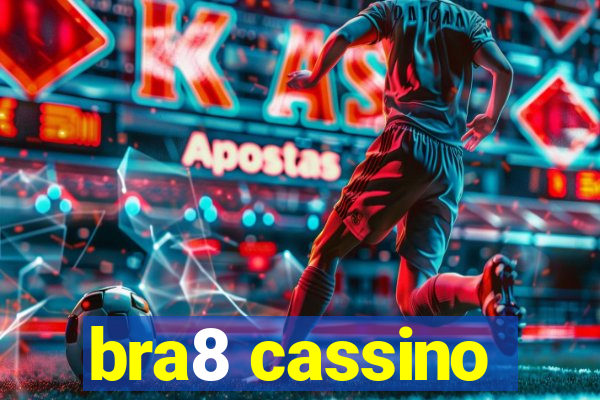 bra8 cassino