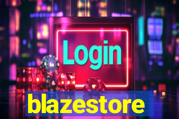 blazestore