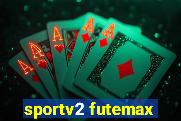 sportv2 futemax