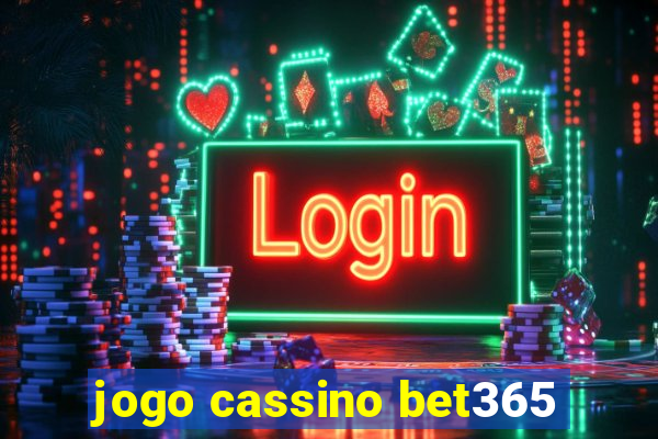 jogo cassino bet365