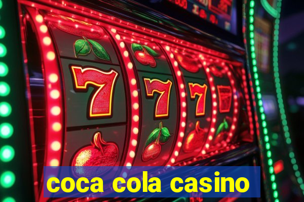 coca cola casino