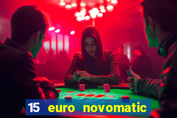 15 euro novomatic no deposit bonus pelican casino ?hnliche