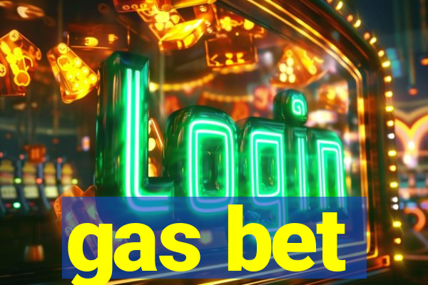 gas bet