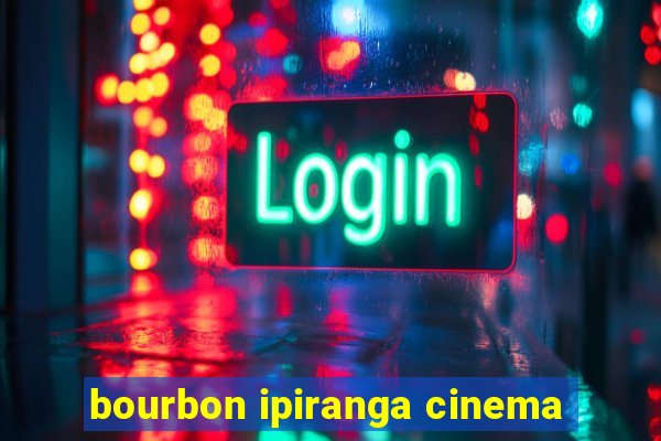 bourbon ipiranga cinema